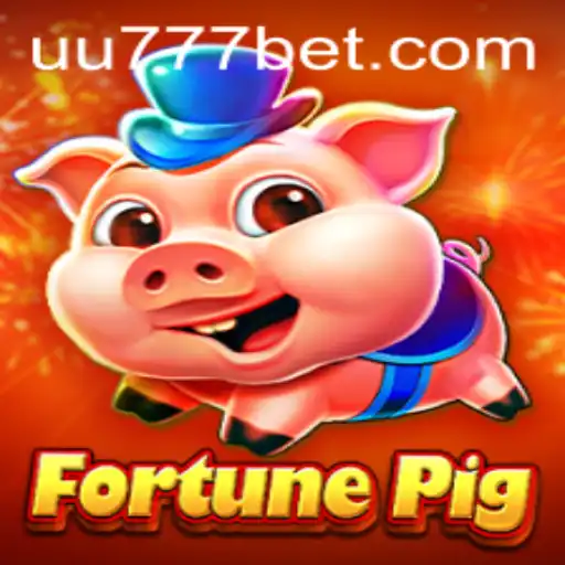 FortunePig: Unveiling the Thrilling World of UU777.com